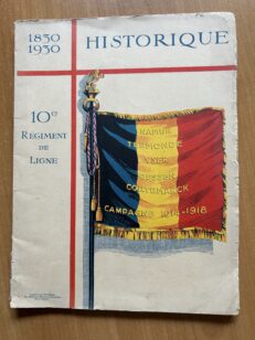 Historique du 10e Régiment de Ligne 1830–1930